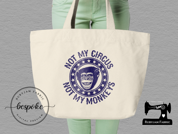 Not My Circus, Not My Monkeys - Tote Bag - Bespoke