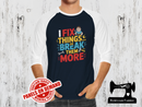 I Fix Things or Break Them More - NAVY BLUE - Panels On Demand