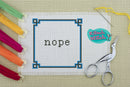 Nope - Cross Stitch Pattern - Kitsch Stitch Studio