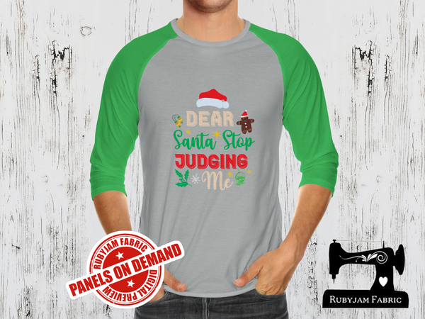 Dear Santa Stop Judging Me - HEATHER GREY - Panels On Demand