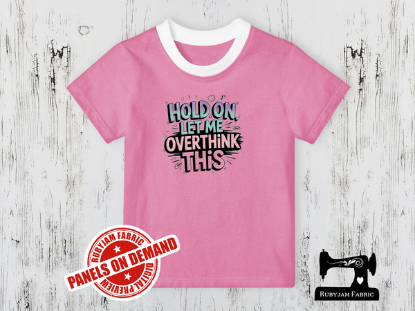 Hold On, Let me Overthink This - LIGHT PINK - Panels On Demand