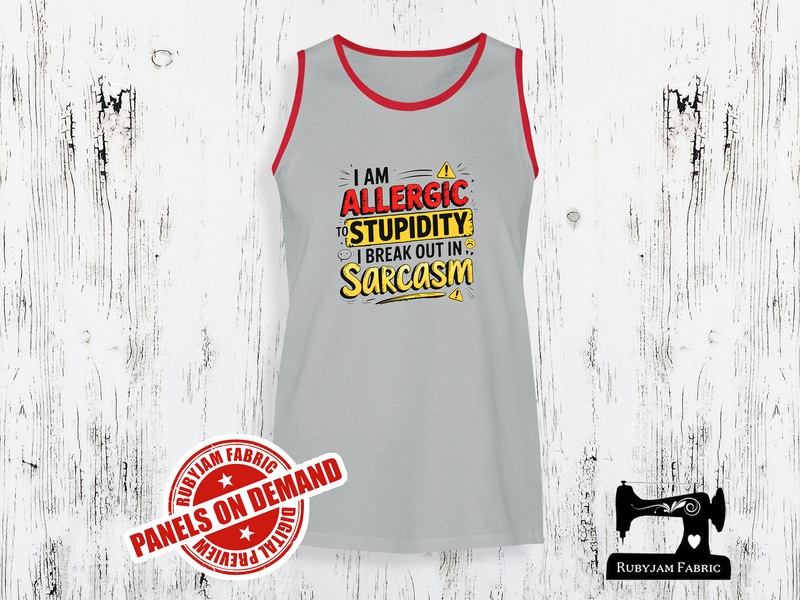 I'm Allergic to Stupidity, I Break Out in Sarcasm - HEATHER GREY - Panels On Demand