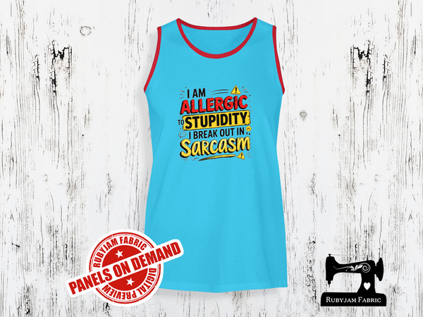 I'm Allergic to Stupidity, I Break Out in Sarcasm - LIGHT BLUE - Panels On Demand
