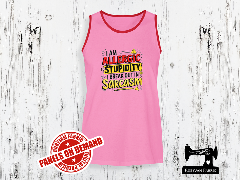 I'm Allergic to Stupidity, I Break Out in Sarcasm - LIGHT PINK - Panels On Demand