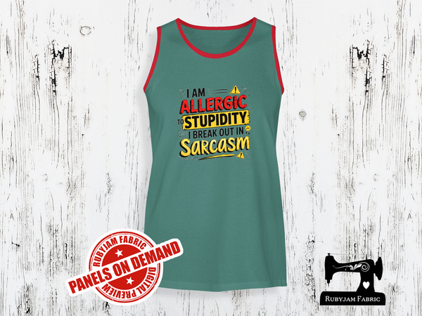 I'm Allergic to Stupidity, I Break Out in Sarcasm - SAGE GREEN - Panels On Demand