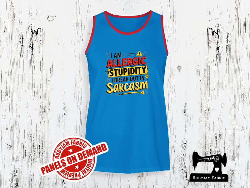 I'm Allergic to Stupidity, I Break Out in Sarcasm - TURQUOISE - Panels On Demand