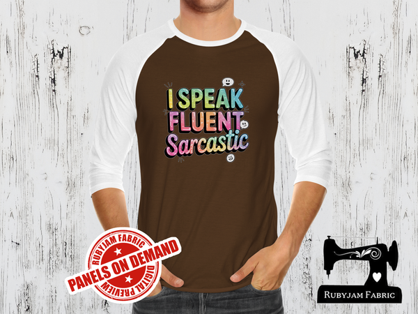 I Speak Fluent Sarcastic - BROWN - Panels On Demand