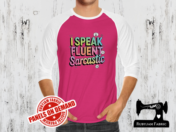 I Speak Fluent Sarcastic - FUCHSIA - Panels On Demand