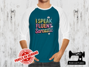 I Speak Fluent Sarcastic - TEAL BLUE - Panels On Demand