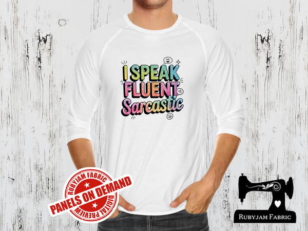 I Speak Fluent Sarcastic - WHITE - Panels On Demand