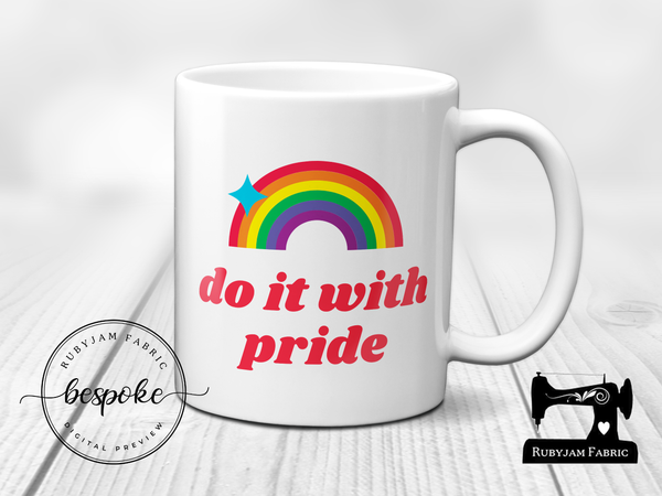 Do It With Pride - Mug - Bespoke