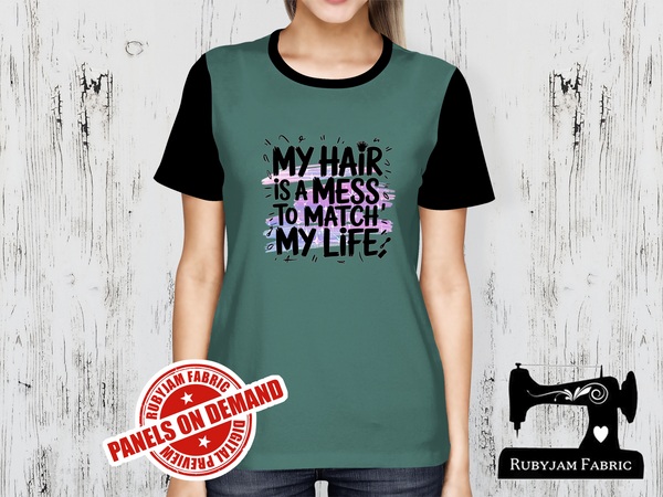 My Hair is a Mess to Match My Life - SAGE GREEN - Panels On Demand