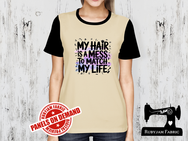 My Hair is a Mess to Match My Life - SAND BEIGE - Panels On Demand