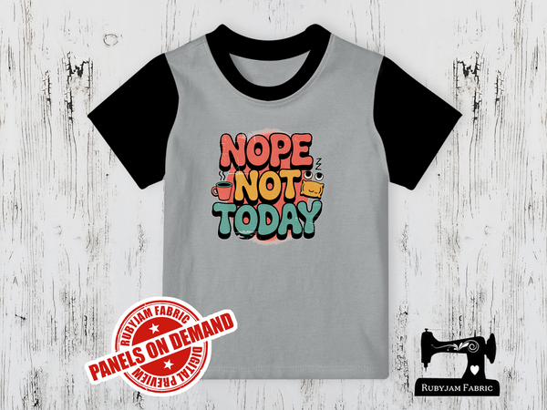 Nope Not Today - HEATHER GREY - Panels On Demand