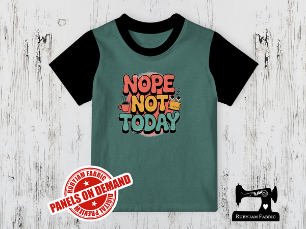 Nope Not Today - SAGE GREEN - Panels On Demand