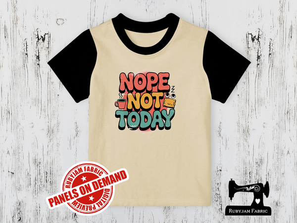 Nope Not Today - SAND BEIGE - Panels On Demand