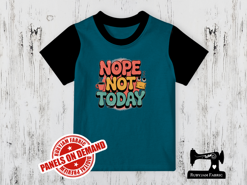 Nope Not Today - TEAL BLUE - Panels On Demand