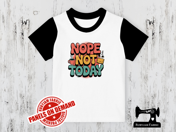 Nope Not Today - WHITE - Panels On Demand