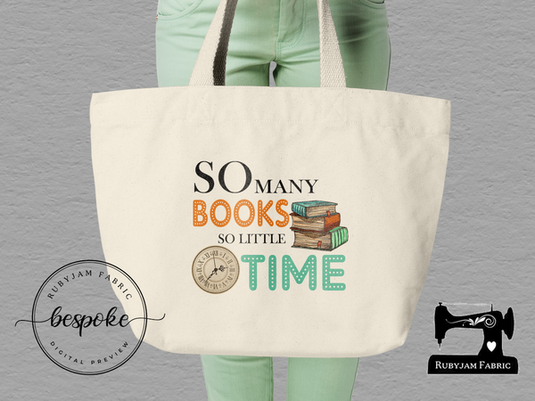So Many Books, So Little Time - Tote Bag - Bespoke