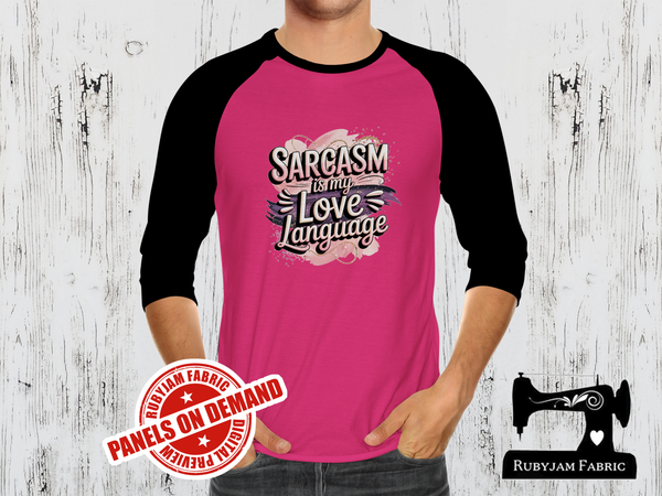 Sarcasm Is My Love Language - FUCHSIA - Panels On Demand