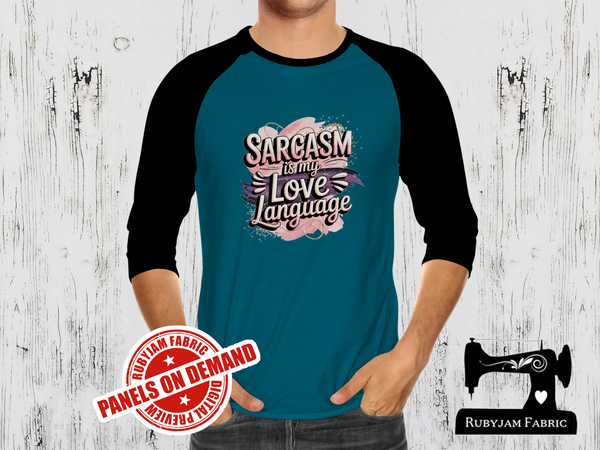 Sarcasm Is My Love Language - TEAL BLUE - Panels On Demand