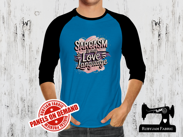 Sarcasm Is My Love Language - TURQUOISE - Panels On Demand