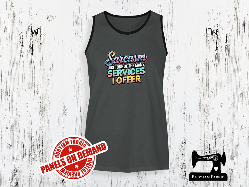 Sarcasm Just One of the Many Services I Offer - CHARCOAL GREY - Panels On Demand