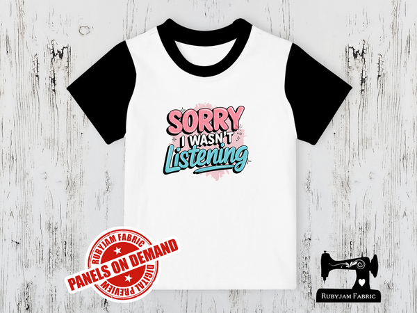 Sorry I Wasn't Listening - WHITE - Panels On Demand