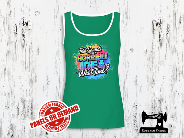 That Sounds Like a Horrible Idea. What time? - GREEN - Panels On Demand