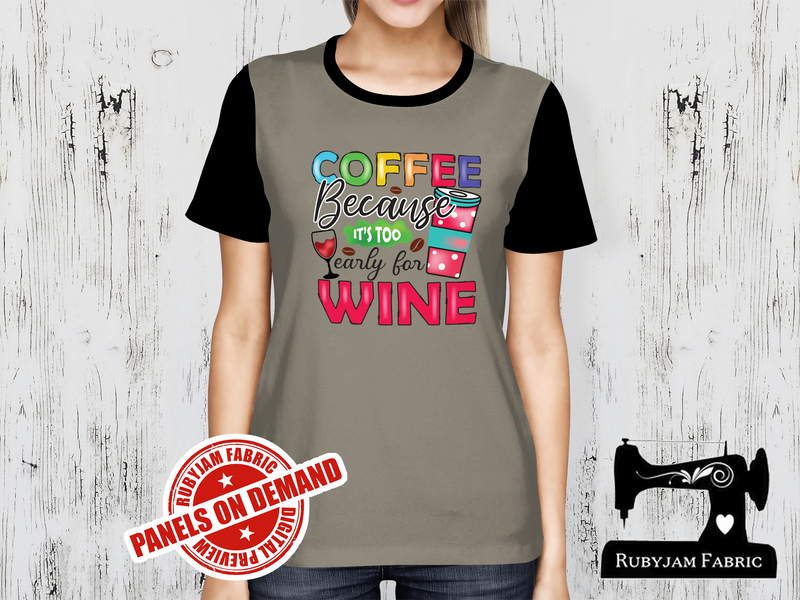Coffee Because It's Too Early for Wine - LIGHT GREY - Panels On Demand