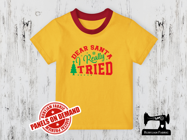 Dear Santa I Really Tried - YELLOW - Panels On Demand