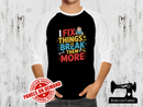 I Fix Things or Break Them More - BLACK - Panels On Demand
