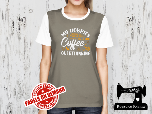 My Hobbies Include Drinking Coffee and Overthinking - LIGHT GREY - Panels On Demand