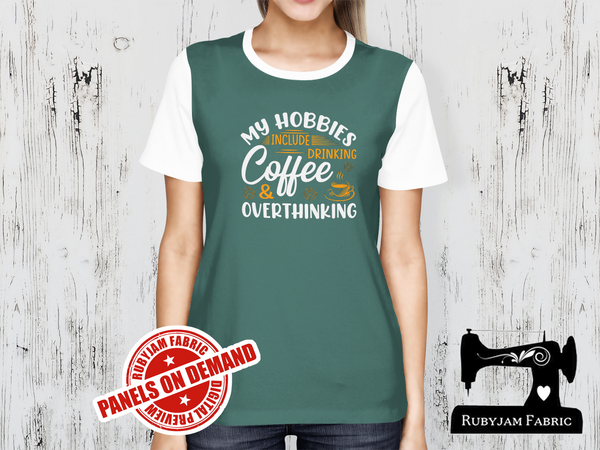 My Hobbies Include Drinking Coffee and Overthinking - SAGE GREEN - Panels On Demand