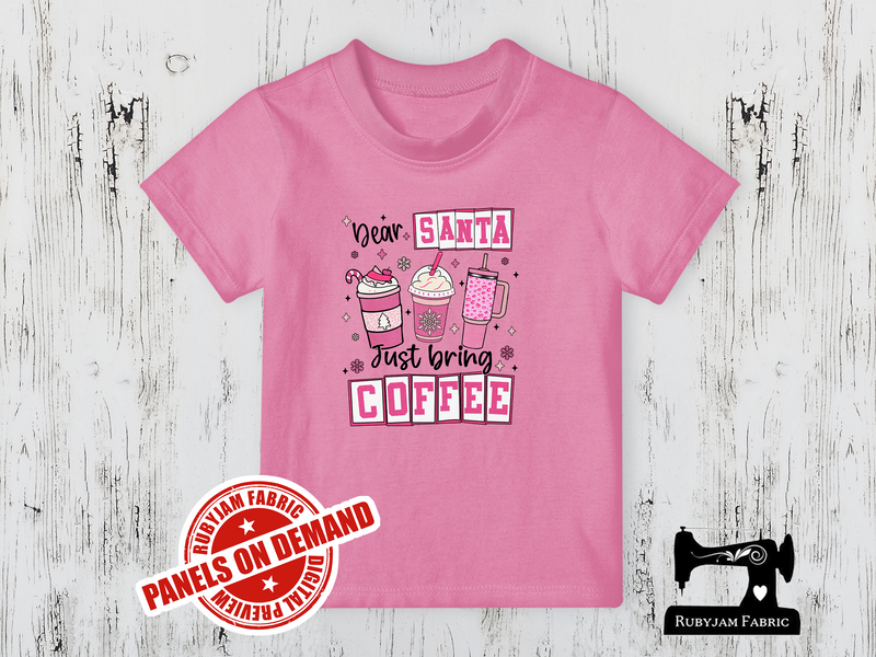 Dear Santa Just Bring Coffee - LIGHT PINK - Panels On Demand