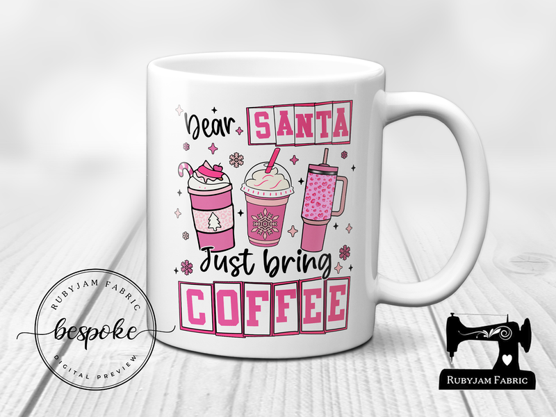 Dear Santa Just Bring Coffee, Christmas - Mug - Bespoke