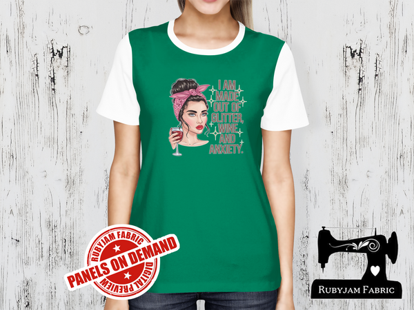 I am Made Out of Glitter, Wine and Anxiety - GREEN - Panels On Demand