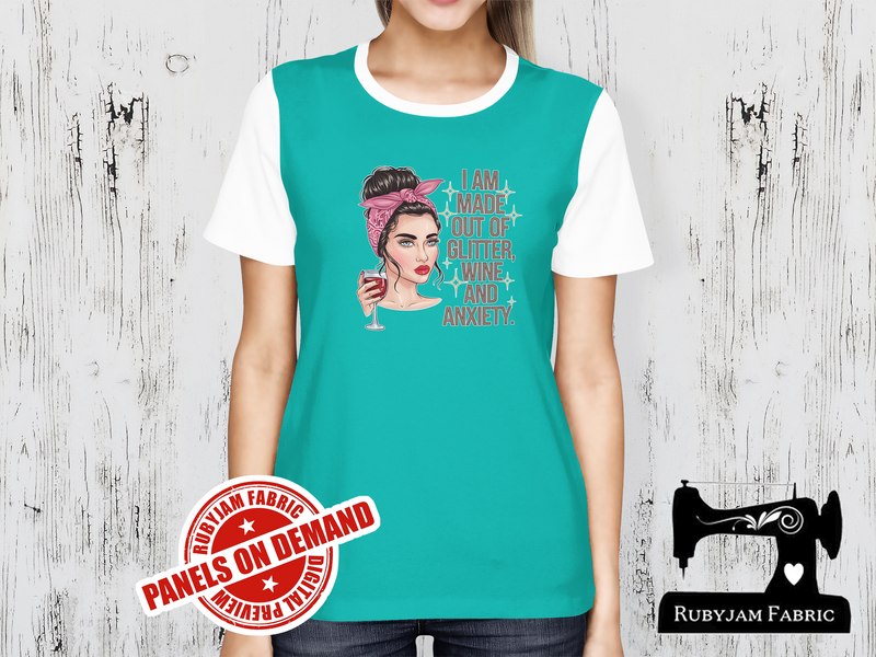 I am Made Out of Glitter, Wine and Anxiety - MINT GREEN - Panels On Demand