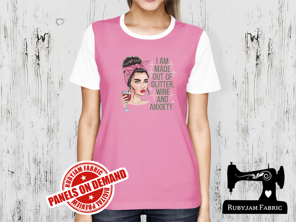 I am Made Out of Glitter, Wine and Anxiety - LIGHT PINK - Panels On Demand