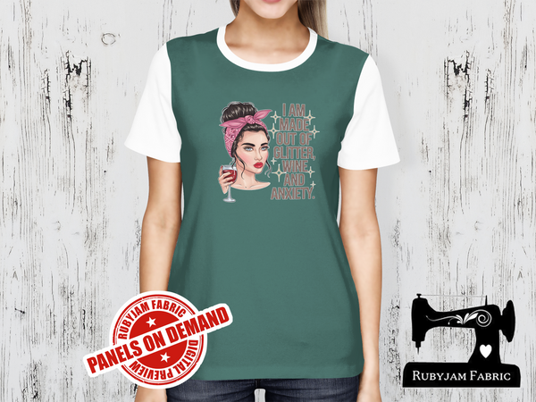 I am Made Out of Glitter, Wine and Anxiety - SAGE GREEN - Panels On Demand