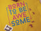 Born To Be Awesome - YELLOW - Panels On Demand