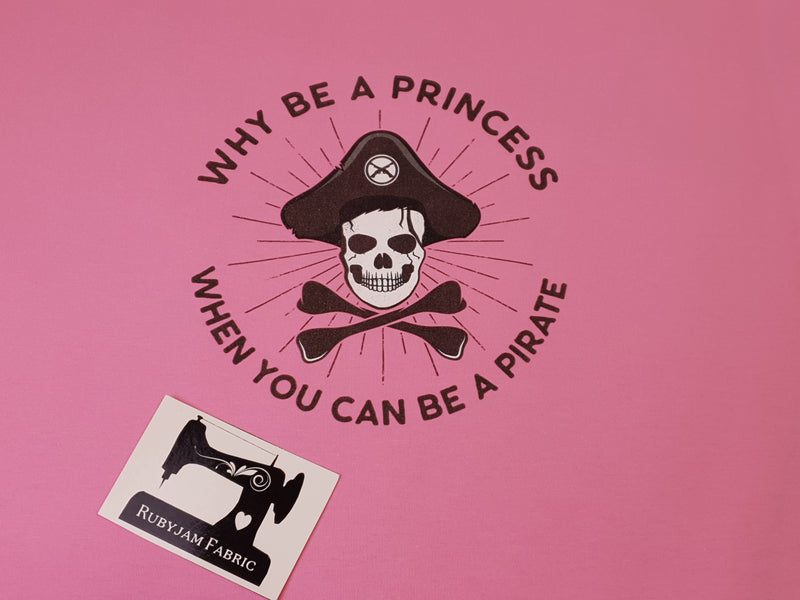 Why Be a Princess, Be a Pirate - PINK - Panels On Demand