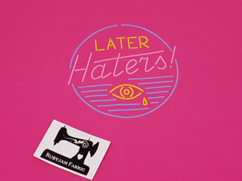 Later Haters - FUCHSIA - Panels On Demand