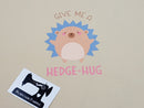 Give Me A Hedge-Hug - SAND BEIGE - Panels On Demand