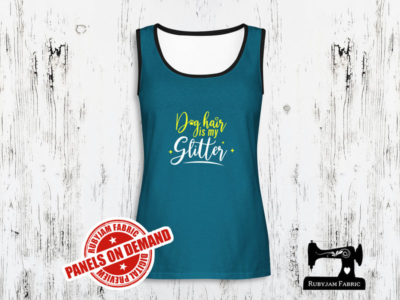 Dog Hair Is My Glitter - TEAL - Panels On Demand