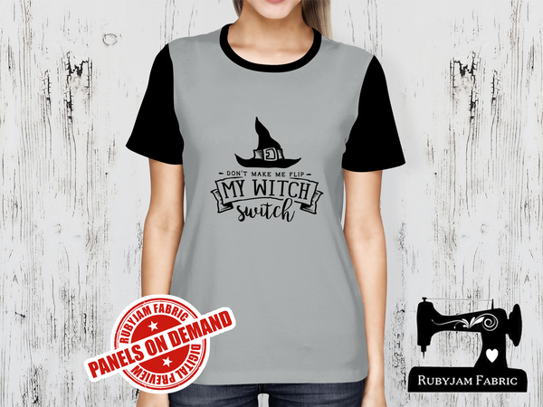 Don't Make Me Flip My Witch Switch - HEATHER GREY - Panels On Demand