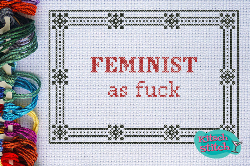 Feminist As F*** - Cross Stitch Pattern - Kitsch Stitch Studio