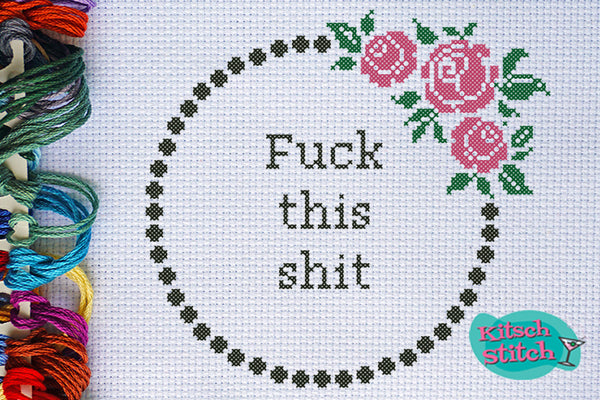 F*** This Shit - Cross Stitch Pattern - Kitsch Stitch Studio