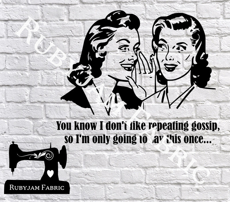 I Don't Repeat Gossip - Cutting File - SVG/JPG/PNG