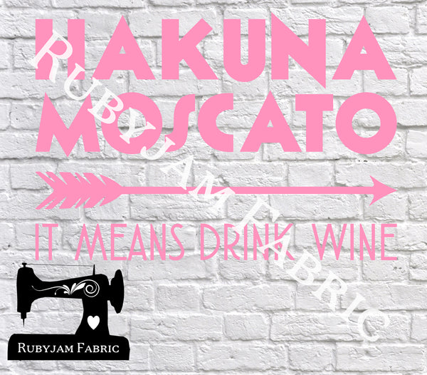 Hakuna Moscato - Cutting File - SVG/JPG/PNG